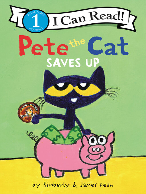 Title details for Pete the Cat Saves Up by James Dean - Available